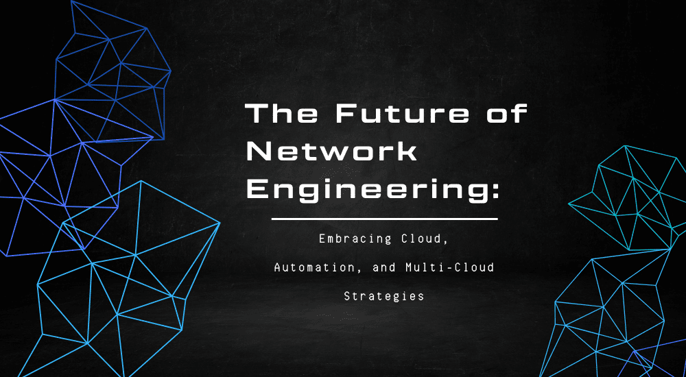 future-of-network-engineering