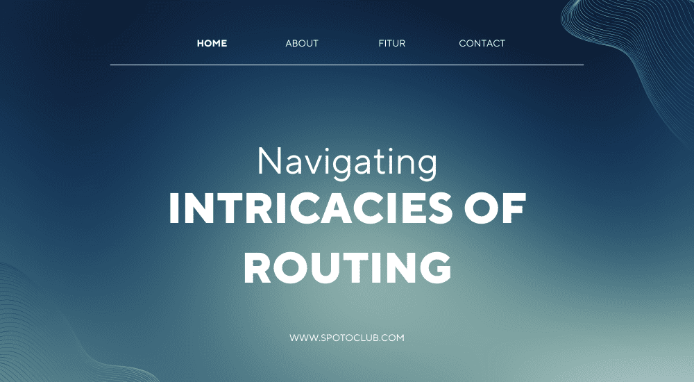 intricacies-of-routing